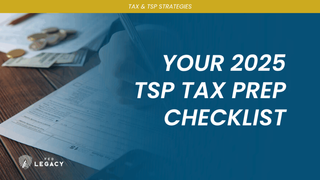 YOUR 2025 TSP TAX PREP CHECKLIST